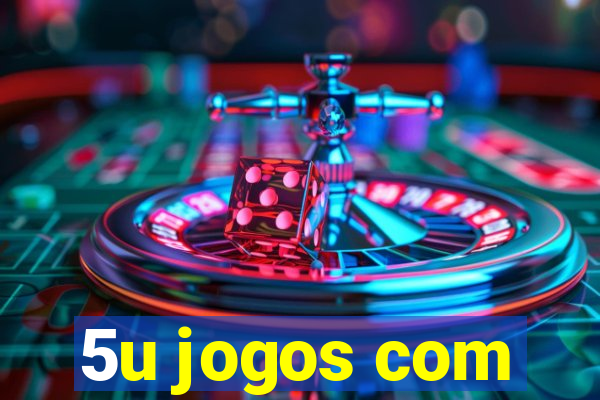 5u jogos com